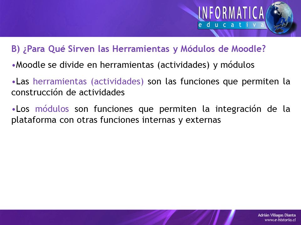B) ¿Para Qué Sirven las Herramientas y Módulos de Moodle