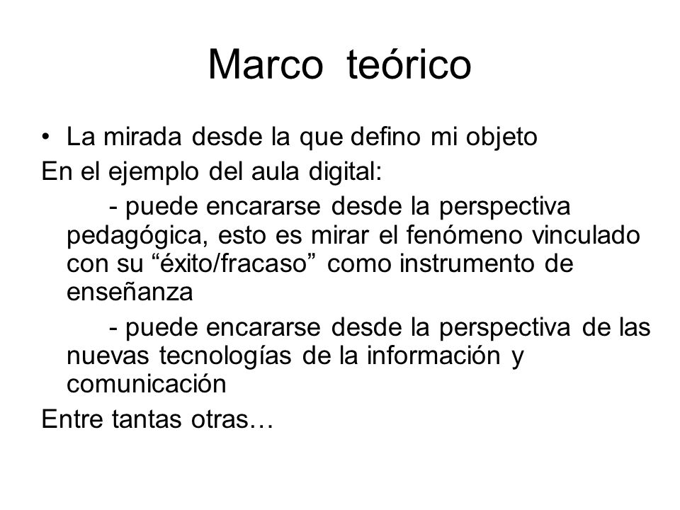 Marco teórico La mirada desde la que defino mi objeto