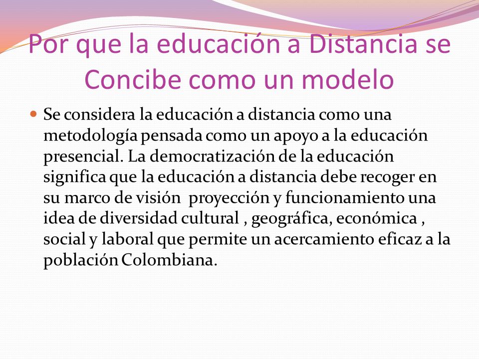 Por que la educación a Distancia se Concibe como un modelo