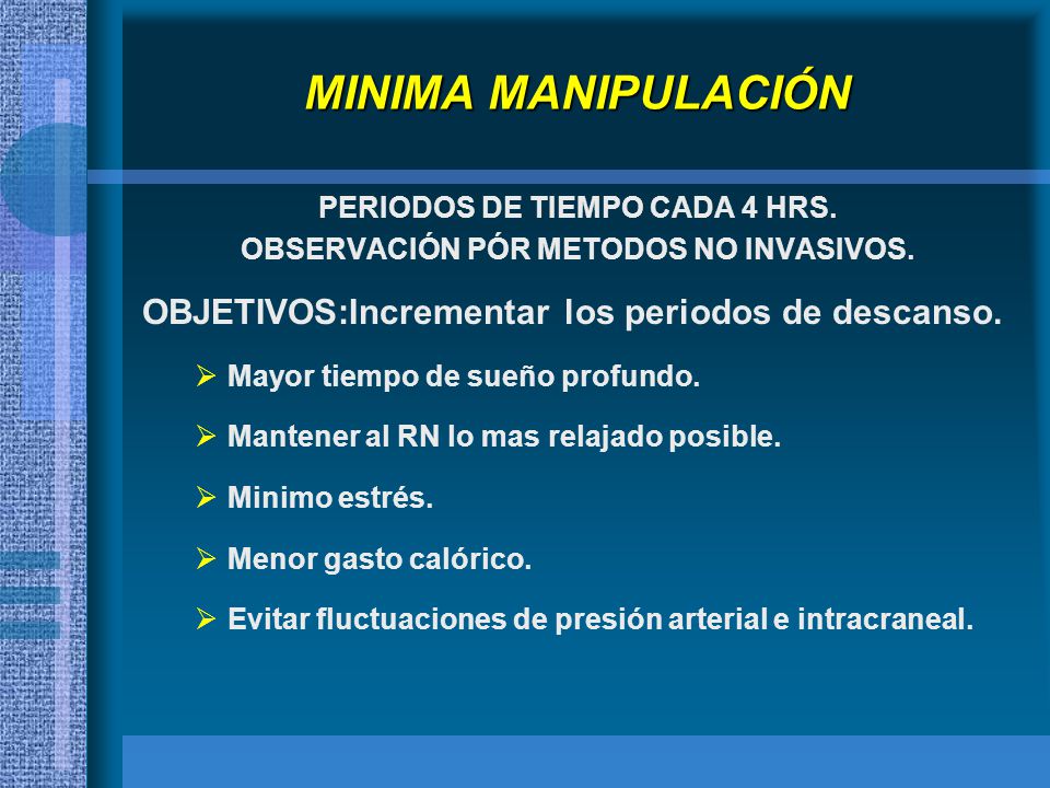 PERIODOS DE TIEMPO CADA 4 HRS. OBSERVACIÓN PÓR METODOS NO INVASIVOS.