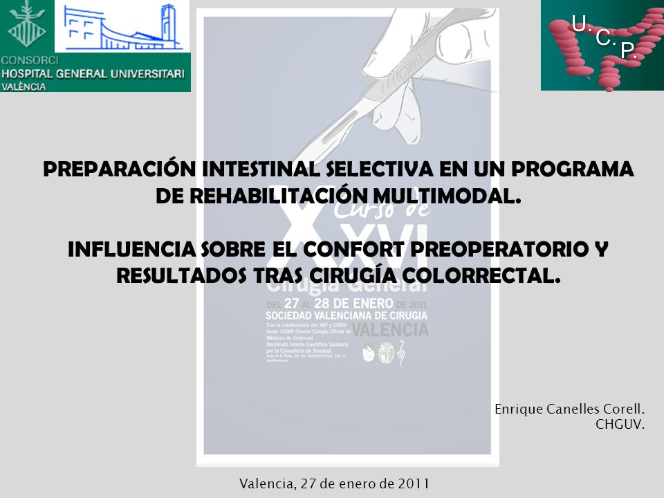 U. C. P. PREPARACIÓN INTESTINAL SELECTIVA EN UN PROGRAMA DE REHABILITACIÓN MULTIMODAL.