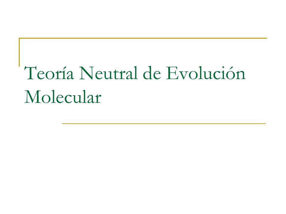 Teoría Neutral de Evolución Molecular