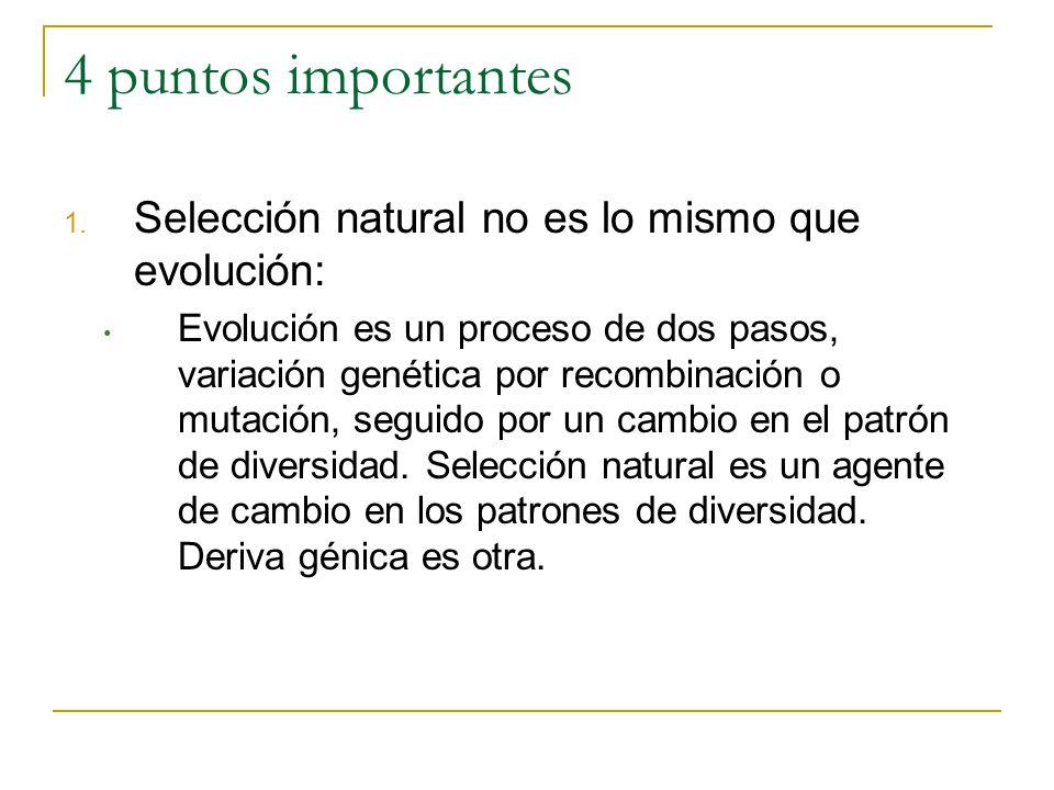 4 puntos importantes Selección natural no es lo mismo que evolución: