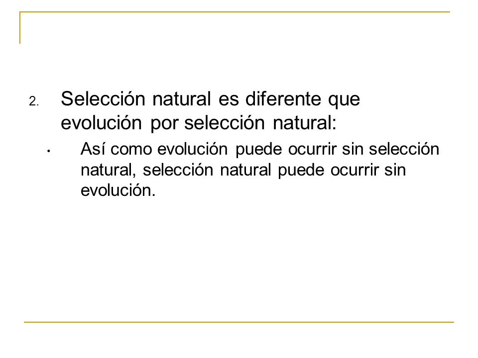 Selección natural es diferente que evolución por selección natural:
