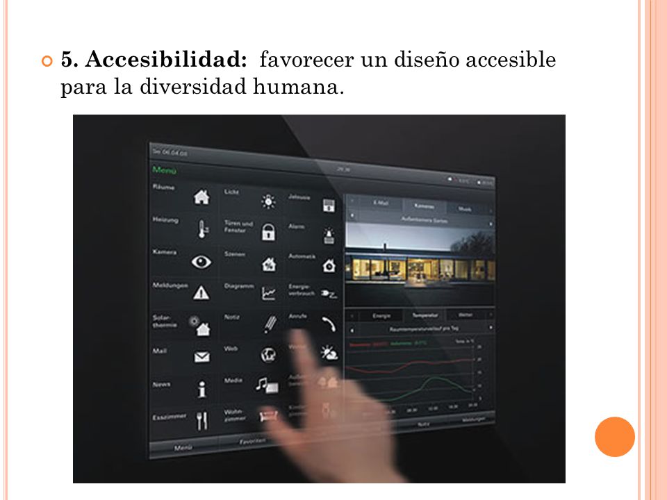 5. Accesibilidad: favorecer un diseño accesible para la diversidad humana.