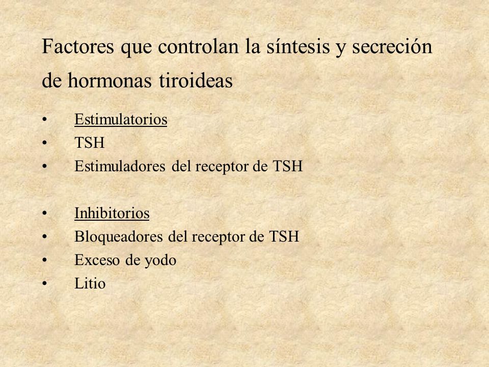 Factores que controlan la síntesis y secreción de hormonas tiroideas