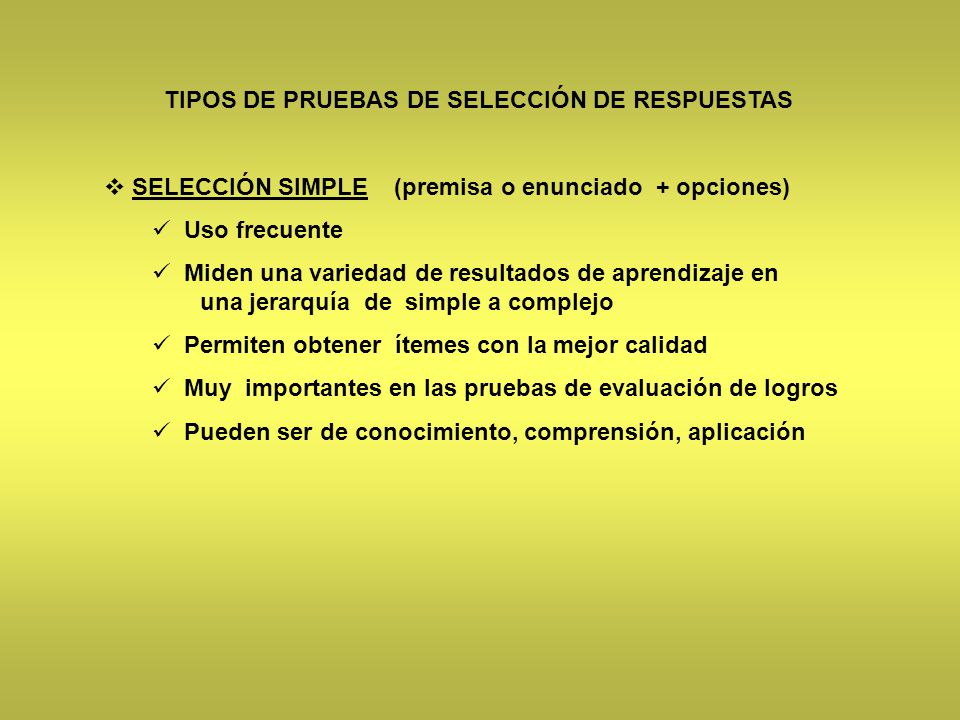 TIPOS DE PRUEBAS DE SELECCIÓN DE RESPUESTAS