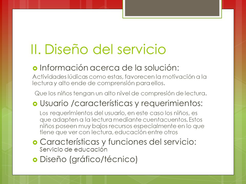 II. Diseño del servicio Información acerca de la solución: