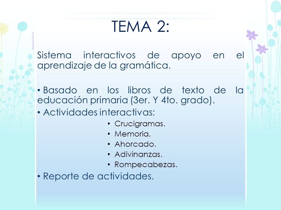 TEMA 2: Sistema interactivos de apoyo en el aprendizaje de la gramática. Basado en los libros de texto de la educación primaria (3er. Y 4to. grado).