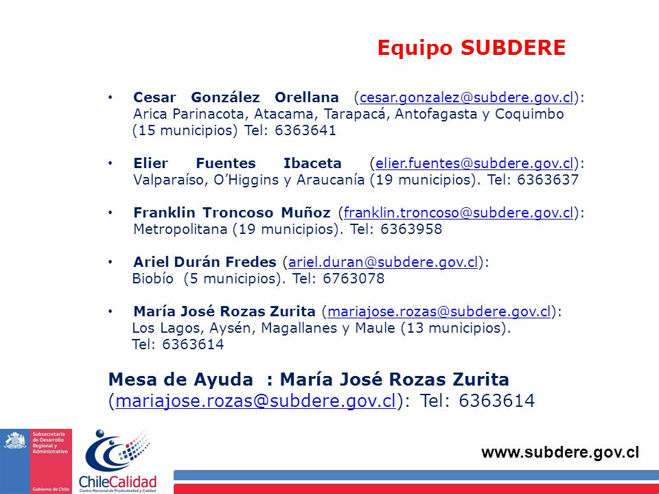 Equipo SUBDERE Mesa de Ayuda : María José Rozas Zurita
