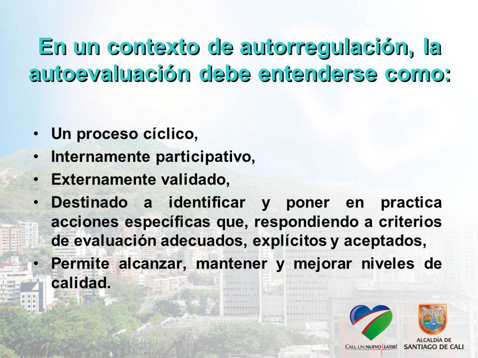 En un contexto de autorregulación, la autoevaluación debe entenderse como: