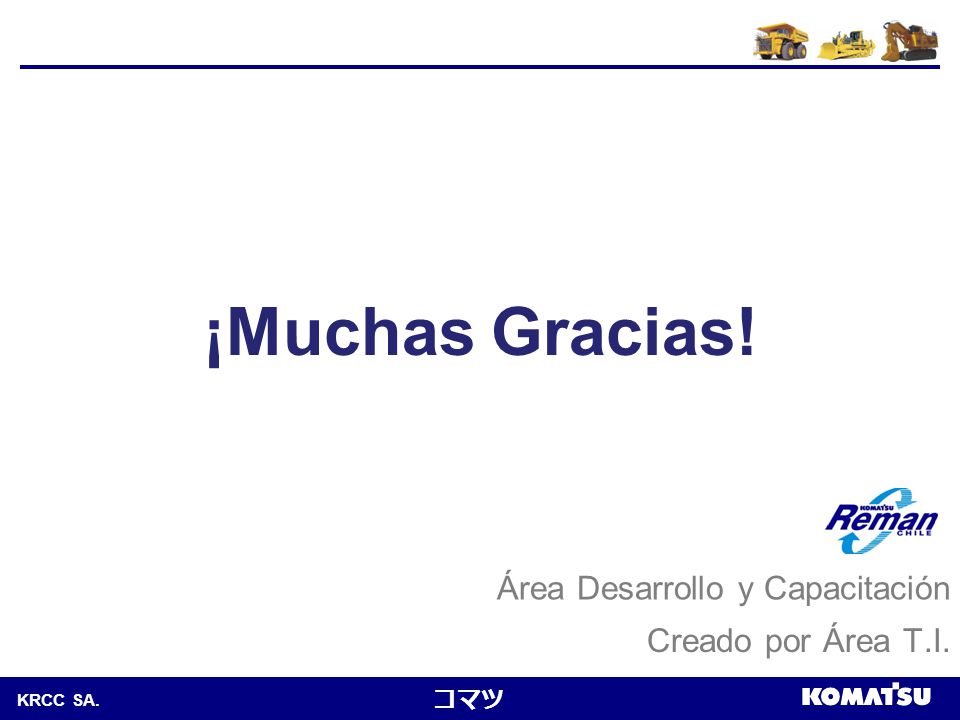 ¡Muchas Gracias! Área Desarrollo y Capacitación Creado por Área T.I.