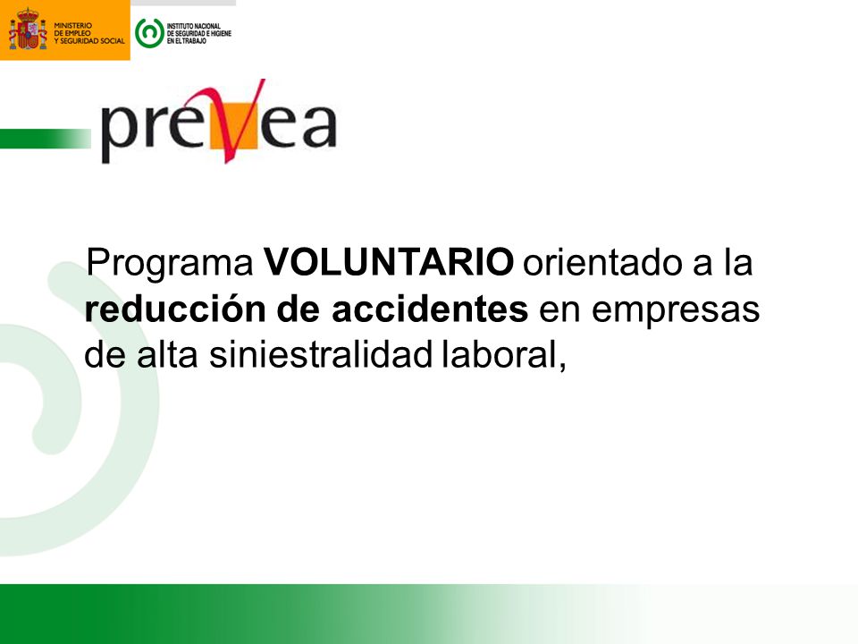 Programa VOLUNTARIO orientado a la reducción de accidentes en empresas de alta siniestralidad laboral,