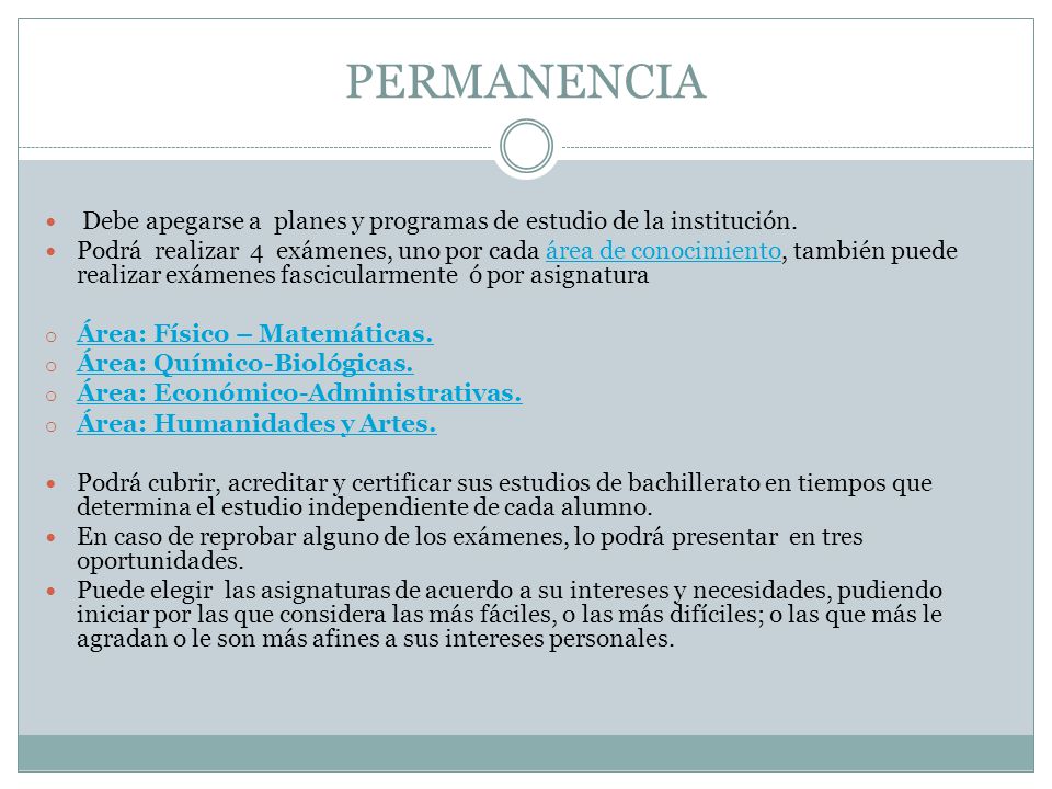 PERMANENCIA Debe apegarse a planes y programas de estudio de la institución.