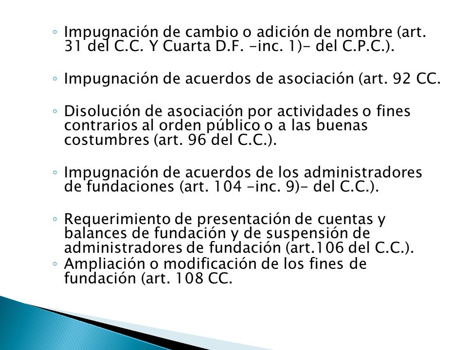 Impugnación de cambio o adición de nombre (art. 31 del C.C. Y Cuarta D.F. -inc. 1)- del C.P.C.).
