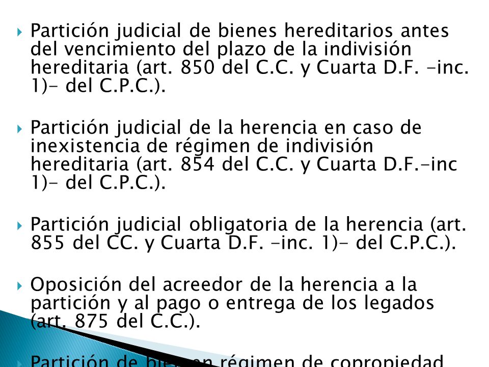 Partición judicial de bienes hereditarios antes del vencimiento del plazo de la indivisión hereditaria (art. 850 del C.C. y Cuarta D.F. -inc. 1)- del C.P.C.).
