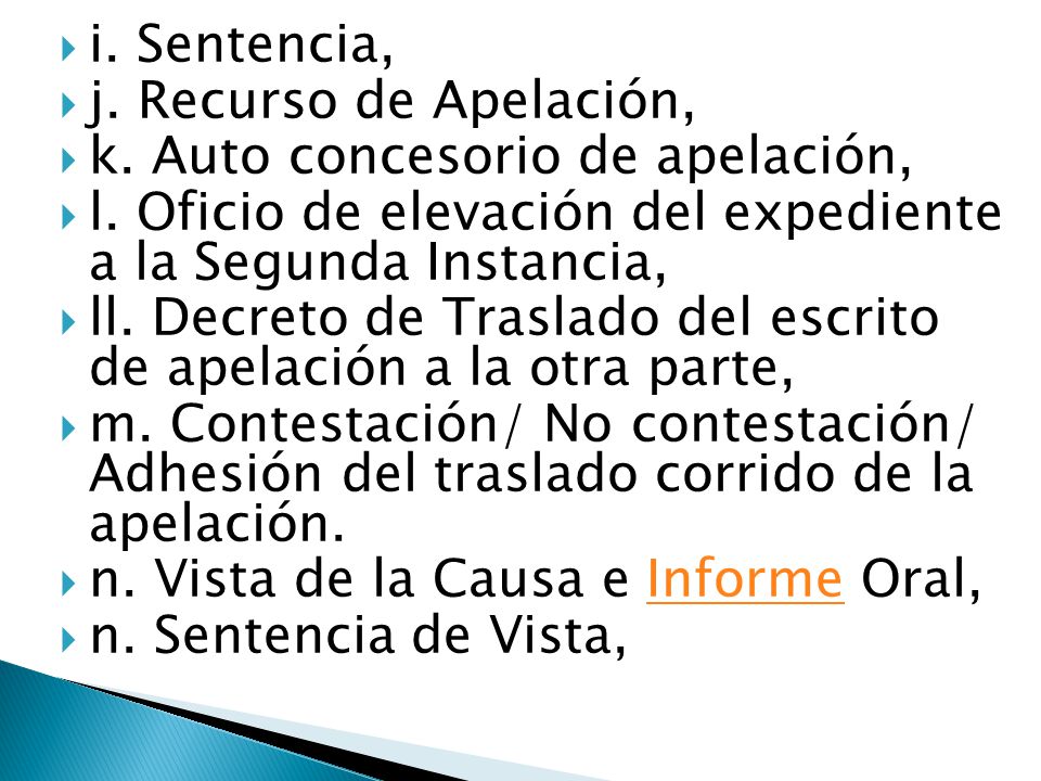 i. Sentencia, j. Recurso de Apelación, k. Auto concesorio de apelación, l. Oficio de elevación del expediente a la Segunda Instancia,