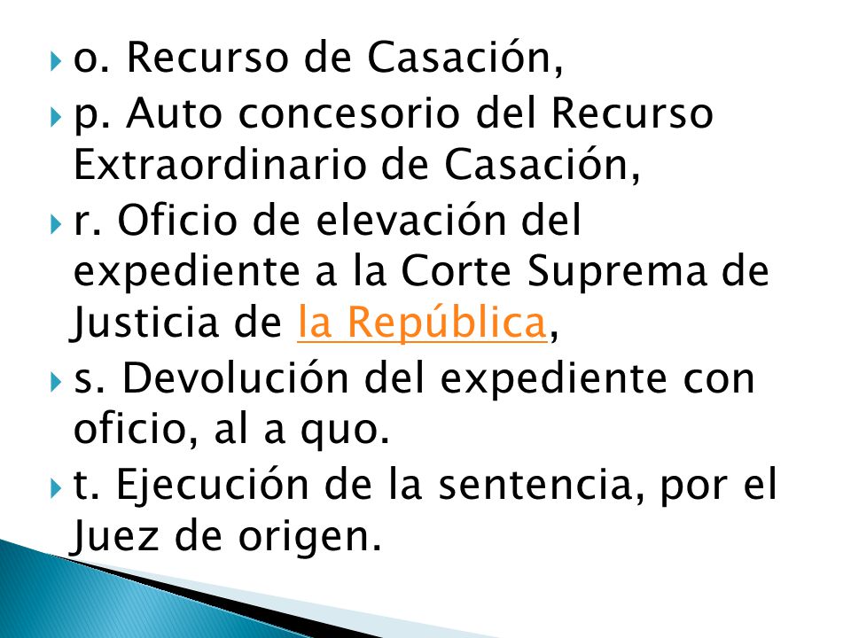 o. Recurso de Casación, p. Auto concesorio del Recurso Extraordinario de Casación,