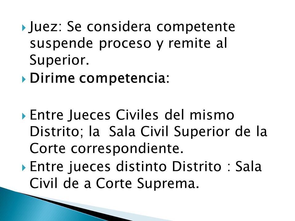 Juez: Se considera competente suspende proceso y remite al Superior.