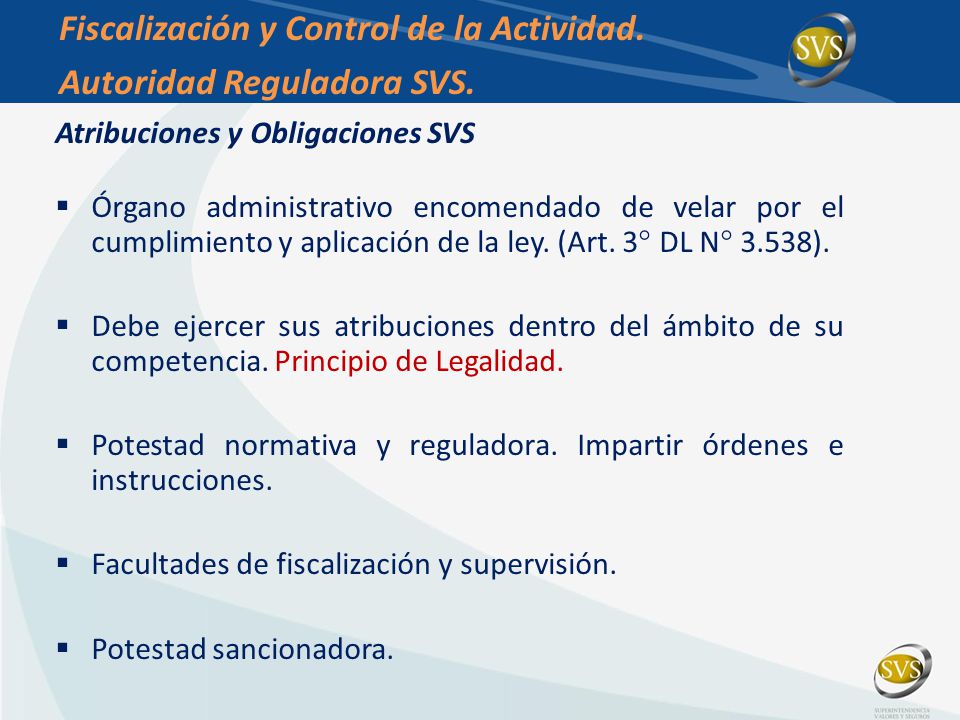 Fiscalización y Control de la Actividad. Autoridad Reguladora SVS.