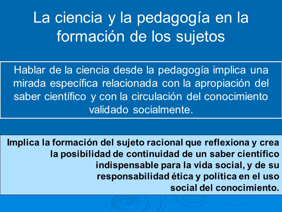 La ciencia y la pedagogía en la formación de los sujetos