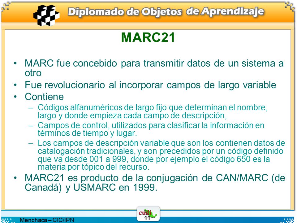 MARC21 MARC fue concebido para transmitir datos de un sistema a otro