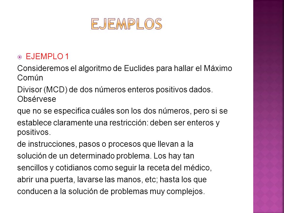ejemplos EJEMPLO 1. Consideremos el algoritmo de Euclides para hallar el Máximo Común.