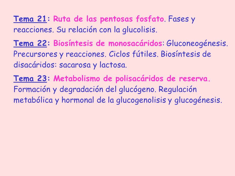 Tema 21: Ruta de las pentosas fosfato. Fases y reacciones