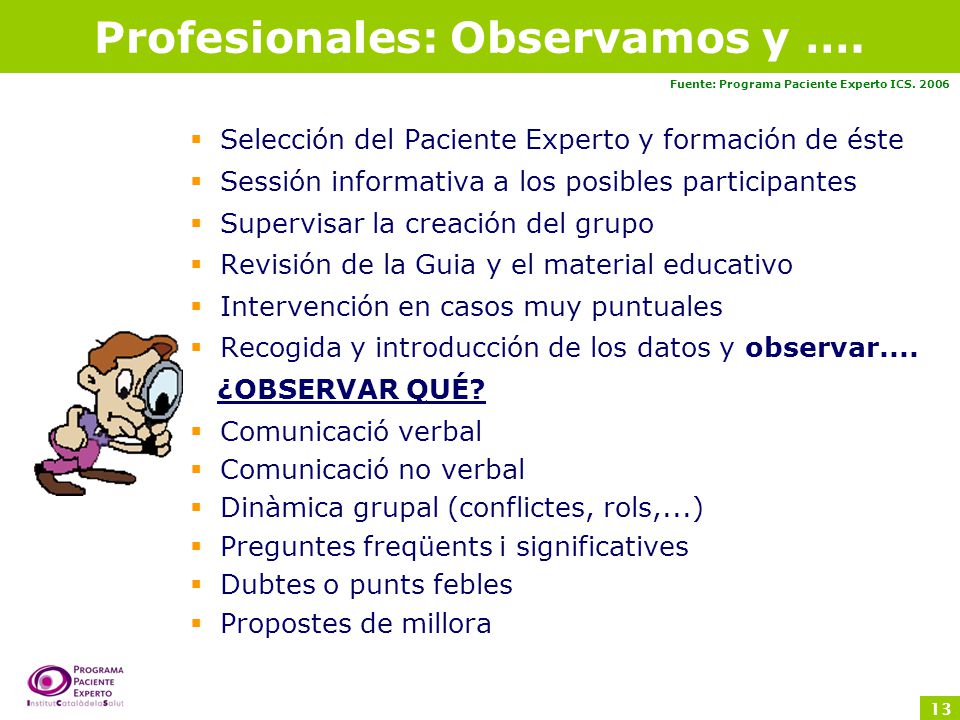 Profesionales: Observamos y ….