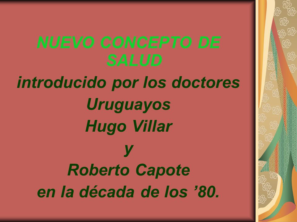 NUEVO CONCEPTO DE SALUD introducido por los doctores