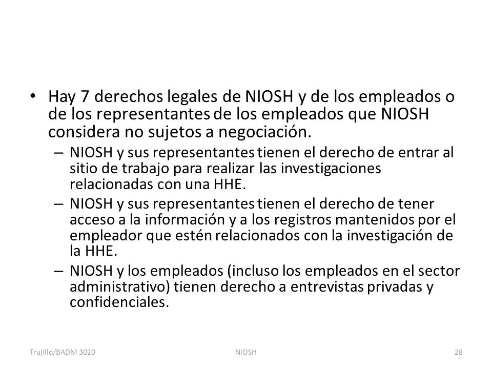 Hay 7 derechos legales de NIOSH y de los empleados o de los representantes de los empleados que NIOSH considera no sujetos a negociación.