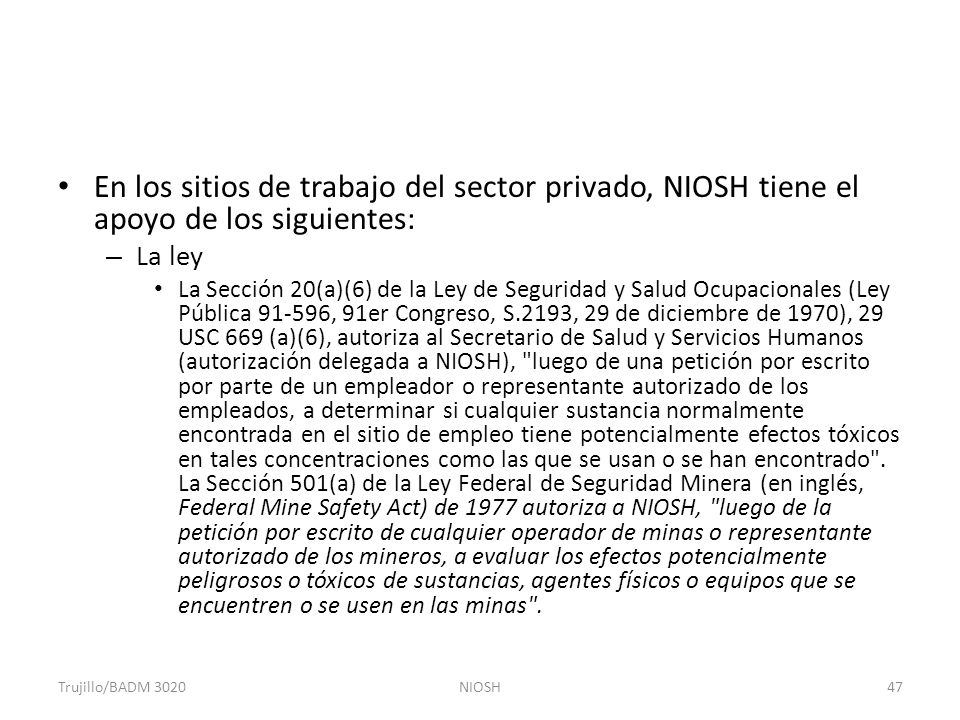 En los sitios de trabajo del sector privado, NIOSH tiene el apoyo de los siguientes: