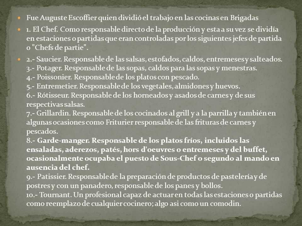 Fue Auguste Escoffier quien dividió el trabajo en las cocinas en Brigadas