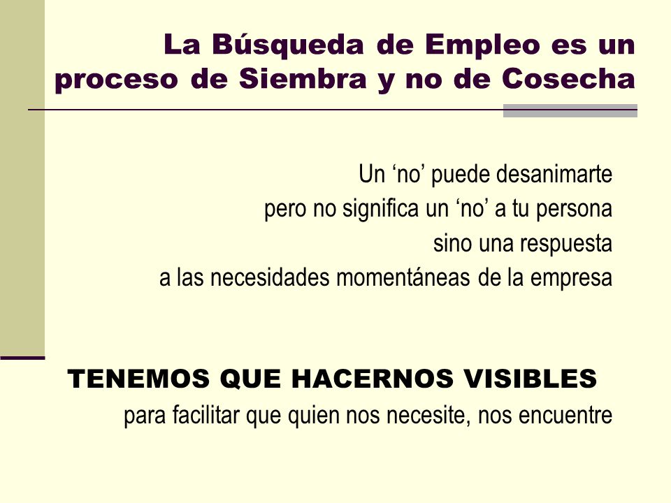 La Búsqueda de Empleo es un proceso de Siembra y no de Cosecha
