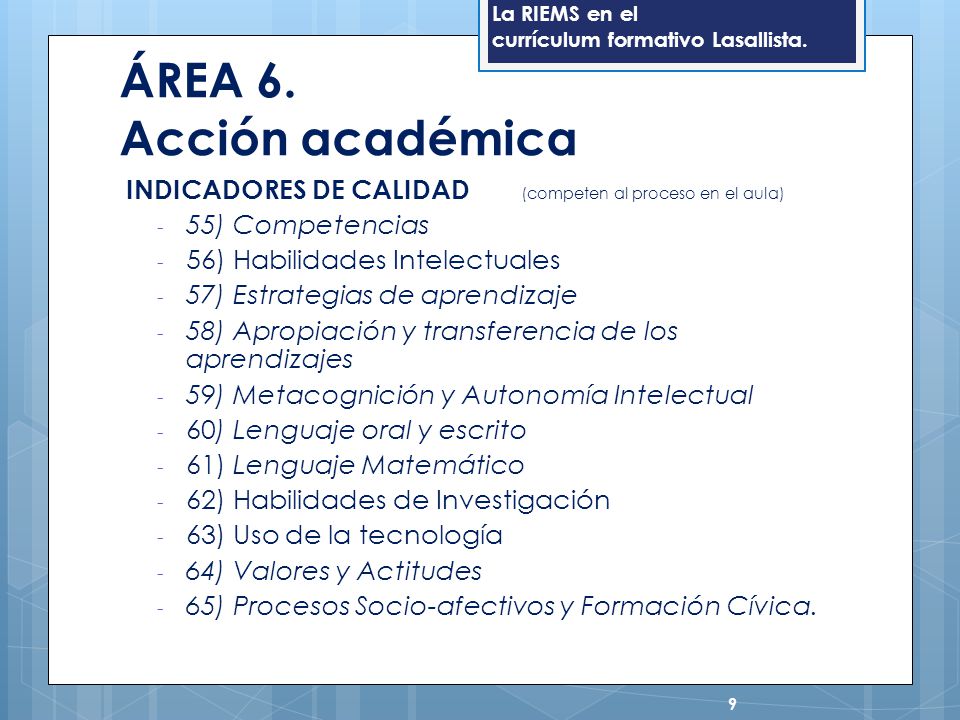 ÁREA 6. Acción académica INDICADORES DE CALIDAD (competen al proceso en el aula) 55) Competencias.