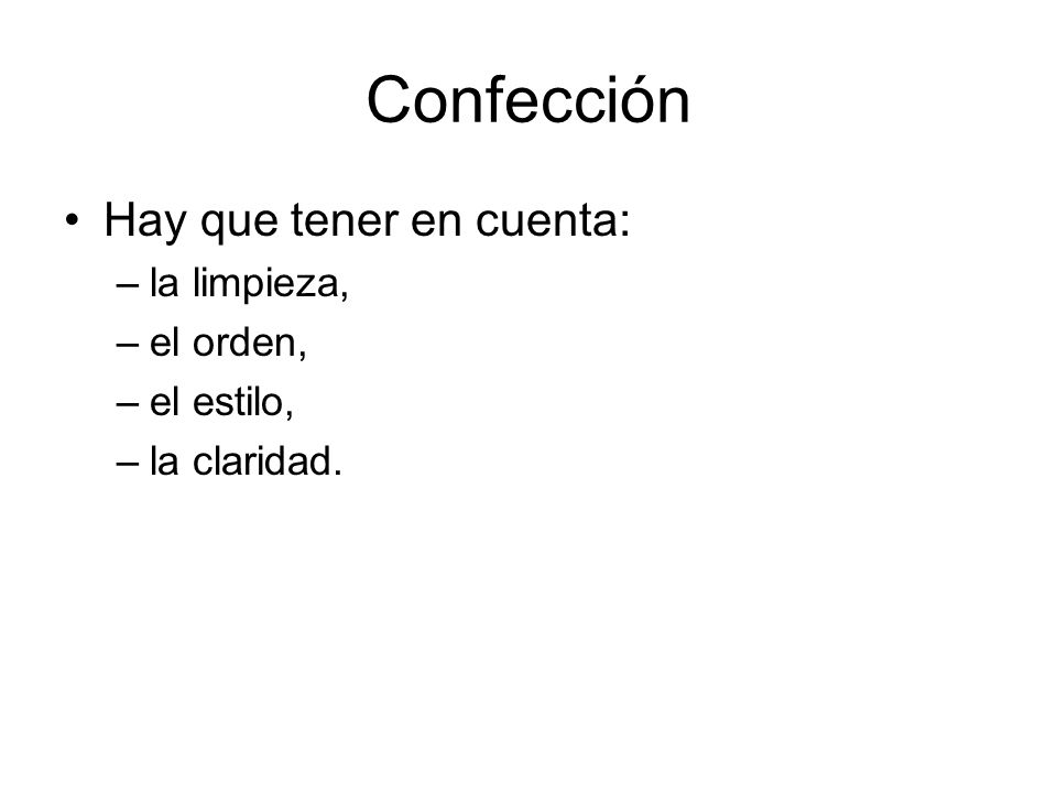 Confección Hay que tener en cuenta: la limpieza, el orden, el estilo,