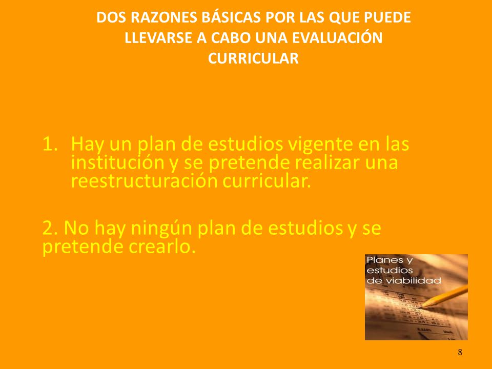 2. No hay ningún plan de estudios y se pretende crearlo.