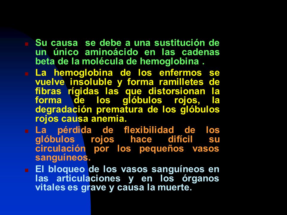 Su causa se debe a una sustitución de un único aminoácido en las cadenas beta de la molécula de hemoglobina .