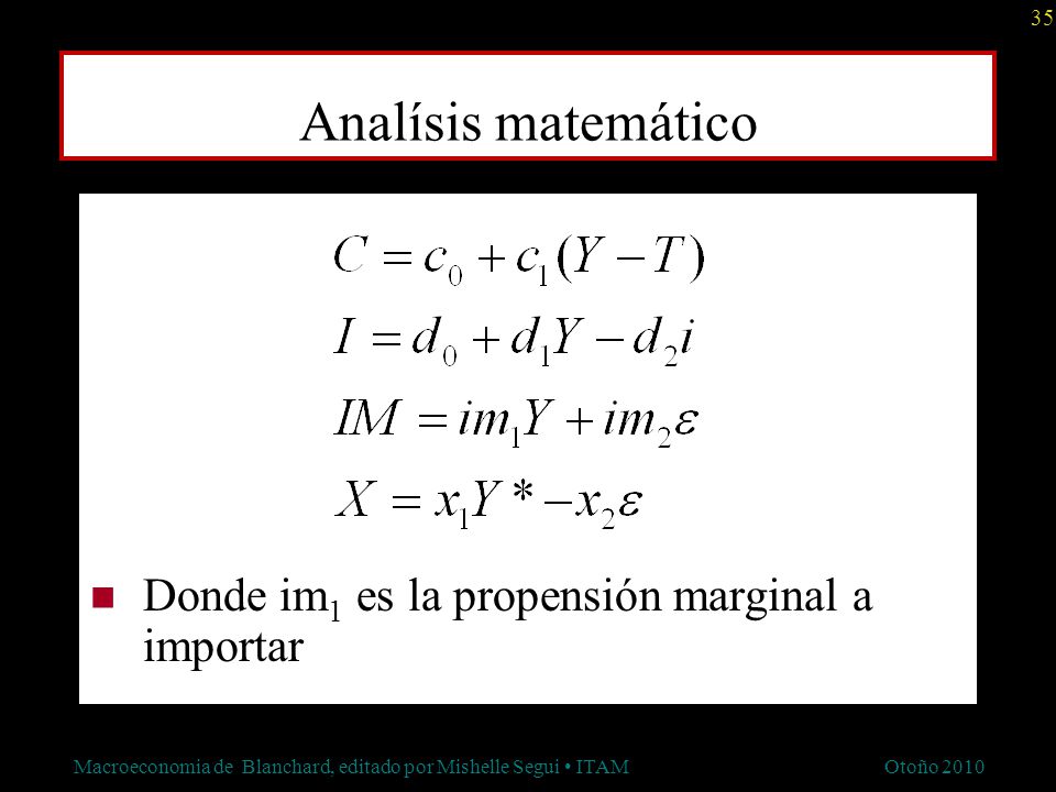 Analísis matemático Donde im1 es la propensión marginal a importar