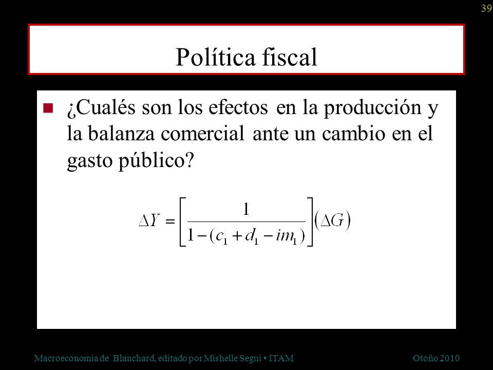 Política fiscal ¿Cualés son los efectos en la producción y la balanza comercial ante un cambio en el gasto público