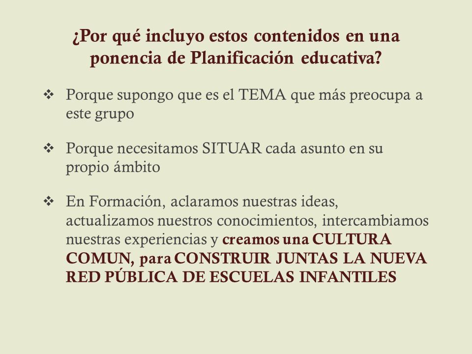 ¿Por qué incluyo estos contenidos en una ponencia de Planificación educativa