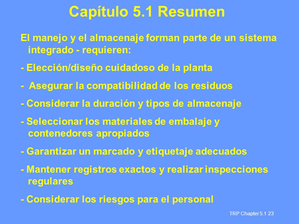 Capítulo 5.1 Resumen El manejo y el almacenaje forman parte de un sistema integrado - requieren: - Elección/diseño cuidadoso de la planta.