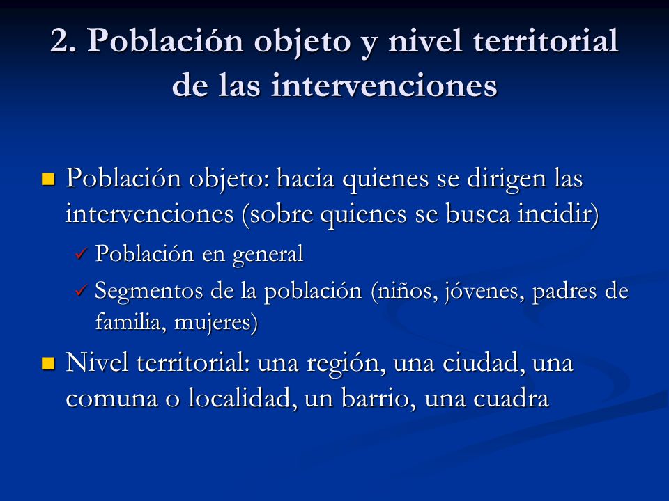 2. Población objeto y nivel territorial de las intervenciones