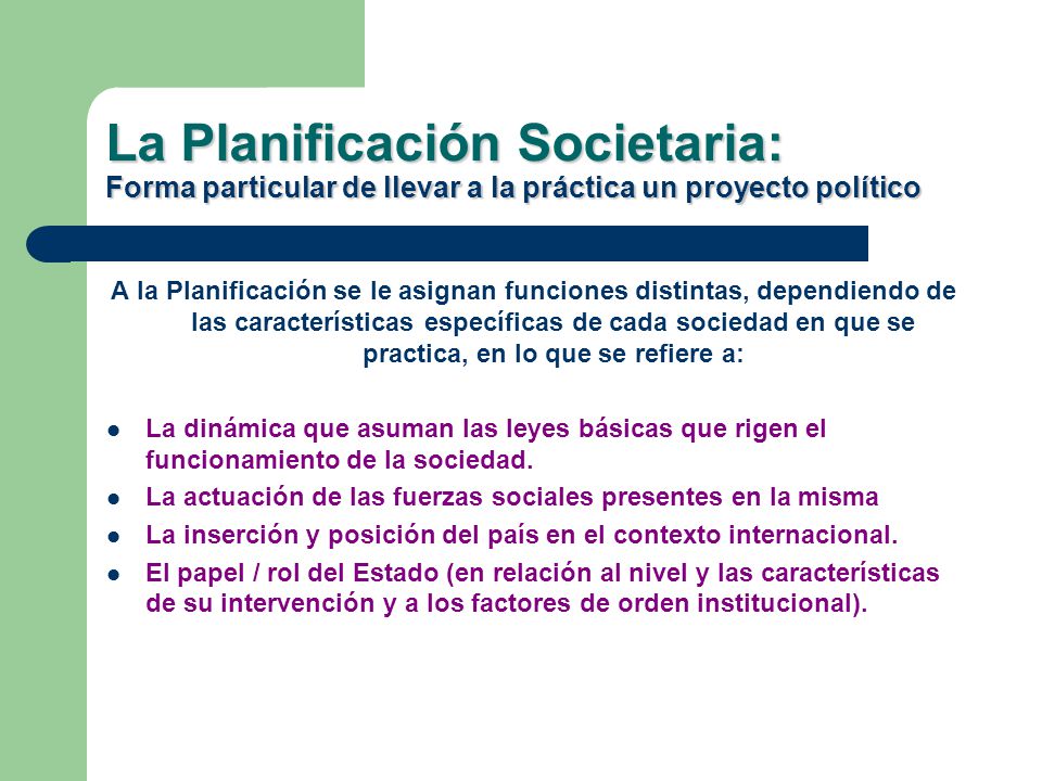 La Planificación Societaria: Forma particular de llevar a la práctica un proyecto político