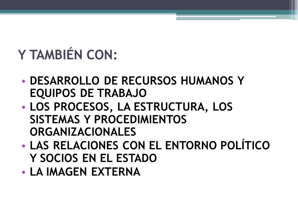Y TAMBIÉN CON: DESARROLLO DE RECURSOS HUMANOS Y EQUIPOS DE TRABAJO
