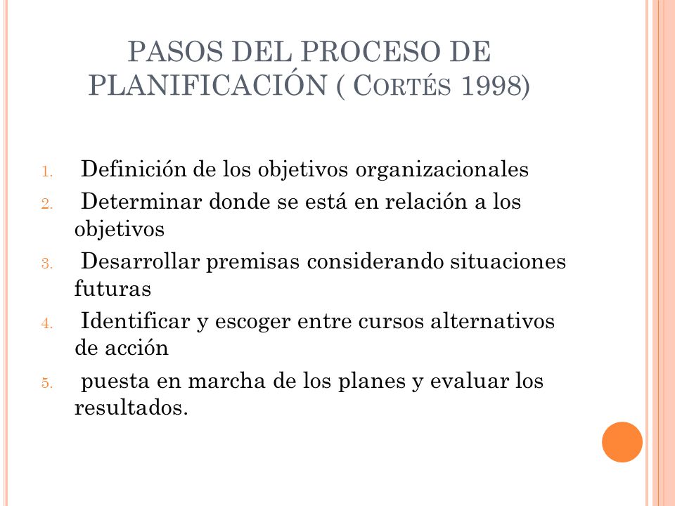 PASOS DEL PROCESO DE PLANIFICACIÓN ( Cortés 1998)