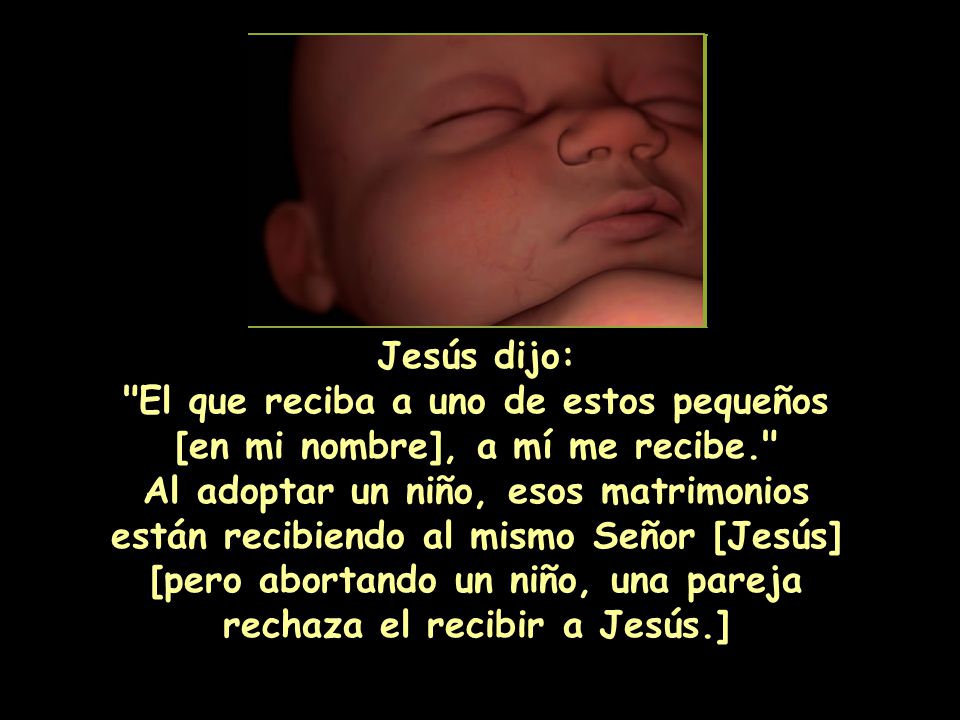 Jesús dijo: El que reciba a uno de estos pequeños [en mi nombre], a mí me recibe.