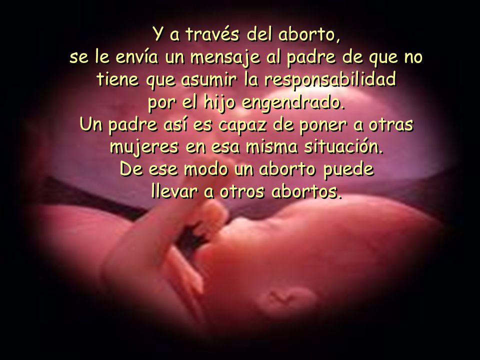 Un padre así es capaz de poner a otras mujeres en esa misma situación.
