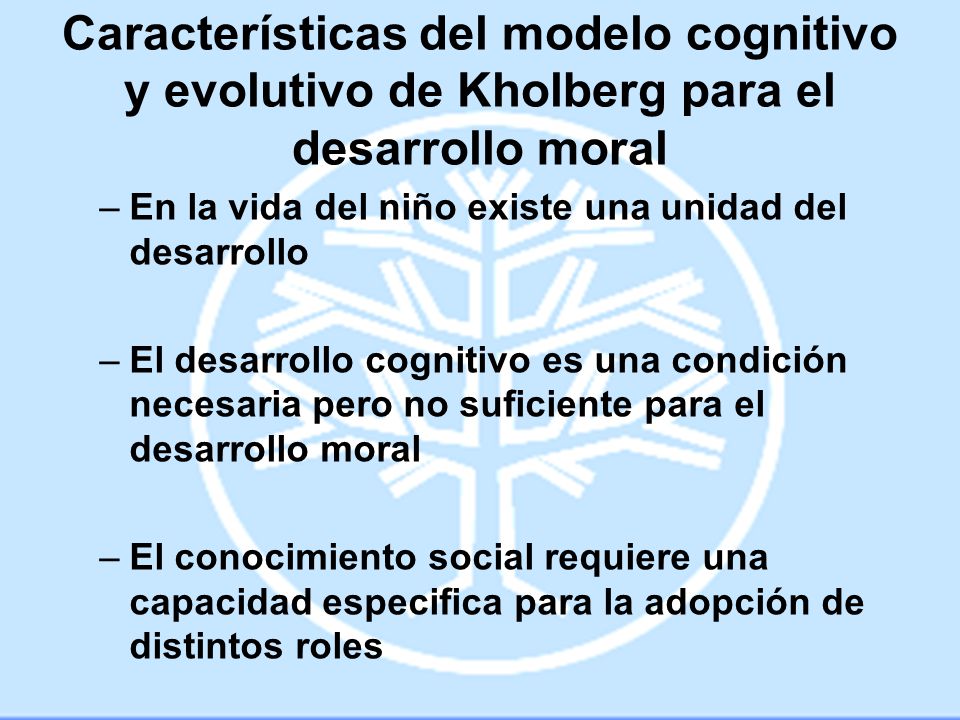 Características del modelo cognitivo y evolutivo de Kholberg para el desarrollo moral