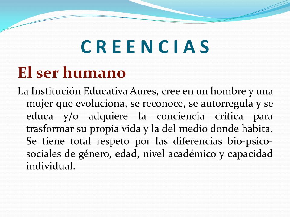 C R E E N C I A S El ser humano